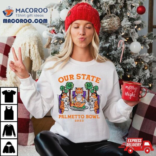 Clemson Tigers Our State Palmetto Bowl 2023 Shirt