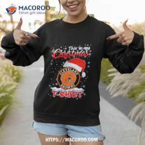 Cleveland Browns This Is My Christmas 2023 T Shirt 2 Cleveland Browns This Is My Christmas 2023 Sweatshirt 1