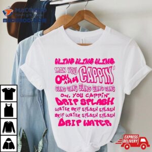 Cling Cling Cling Man You Cappin’ Ooh Ahh Cling T Shirt 3 Cling Cling Cling Man You Cappin Ooh Ahh Cling Tshirt