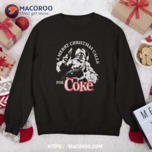 Coca-cola A Merry Christmas Calls For Coke Sweatshirt