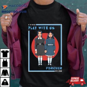 Come Play With Us Wednesday Christmas Tshirt