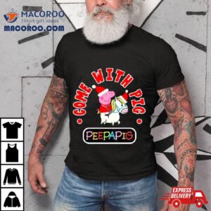 Come With Love Christmas Peppa Pig Tshirt