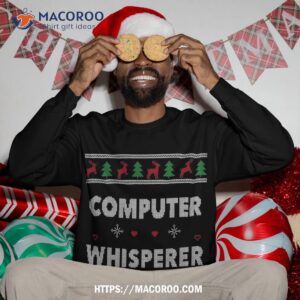 computer whisperer it sysadmin ugly christmas design funny sweatshirt sweatshirt 3