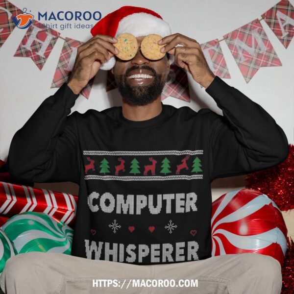 Computer Whisperer It Sysadmin Ugly Christmas Design Funny Sweatshirt