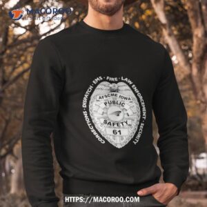 Corrections Dispatch Ems Fire Law Enforcement Security Sweatshirt
