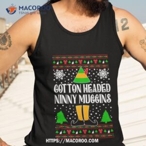 Cotton Headed Gins Movie Quote Ugly Christmas Tank Top 3