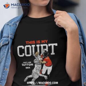 Courtland Sutton 14 Denver Broncos This Is My Court Football Player Art Draw T Shirt
