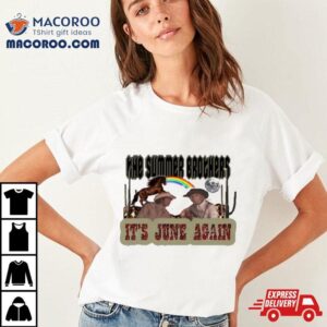 Cowboys Horse The Summer Brothers It S June Again Tshirt