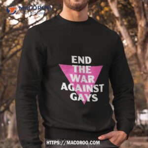 Currently Gifted Adult Retro Gay Pride End The War Against Gays Sweatshirt