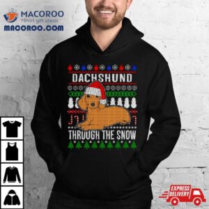 Dachshund Through The Snow Ugly Christmas Tshirt