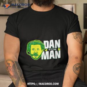Dan Lanning Oregon Ducks Dan The Man Shirt