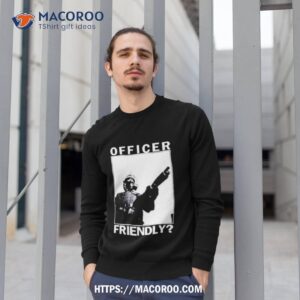 Darth Vader Officer Friendly Shirt 2 Darth Vader Officer Friendly Sweatshirt 1