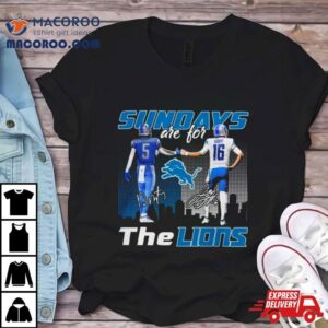 David Montgomery And Jared Goff Sundays Are For Lions Signatures Tshirt