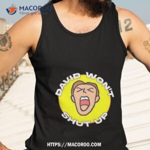 David Won T Shut Up Tank Top 3