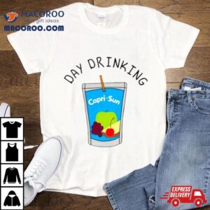 Day Drinking Capri Sun Tshirt