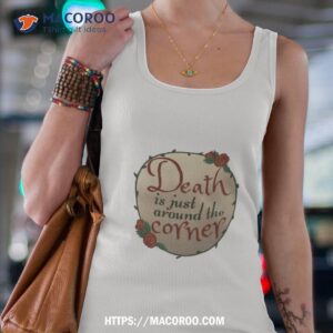 Death Is Just Around The Corner The Addams Family Musical Song Quote Tank Top 4