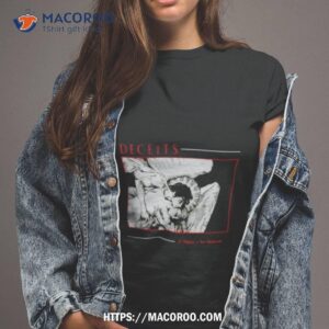 Deceits If There’s No Heaven Shirt