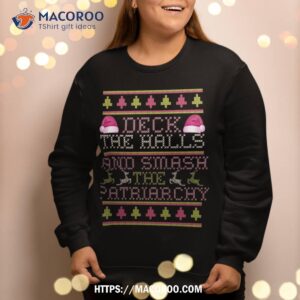 deck halls smash patriarchy ugly christmas sweater meme sweatshirt sweatshirt 2