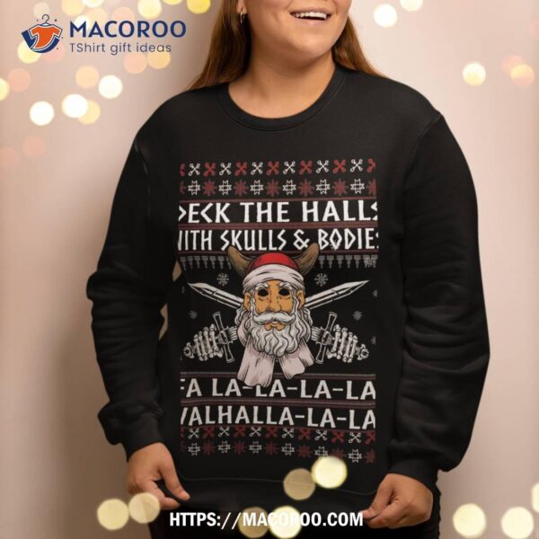 Deck The Halls With Skulls And Bodies Funny Viking Christmas Sweatshirt