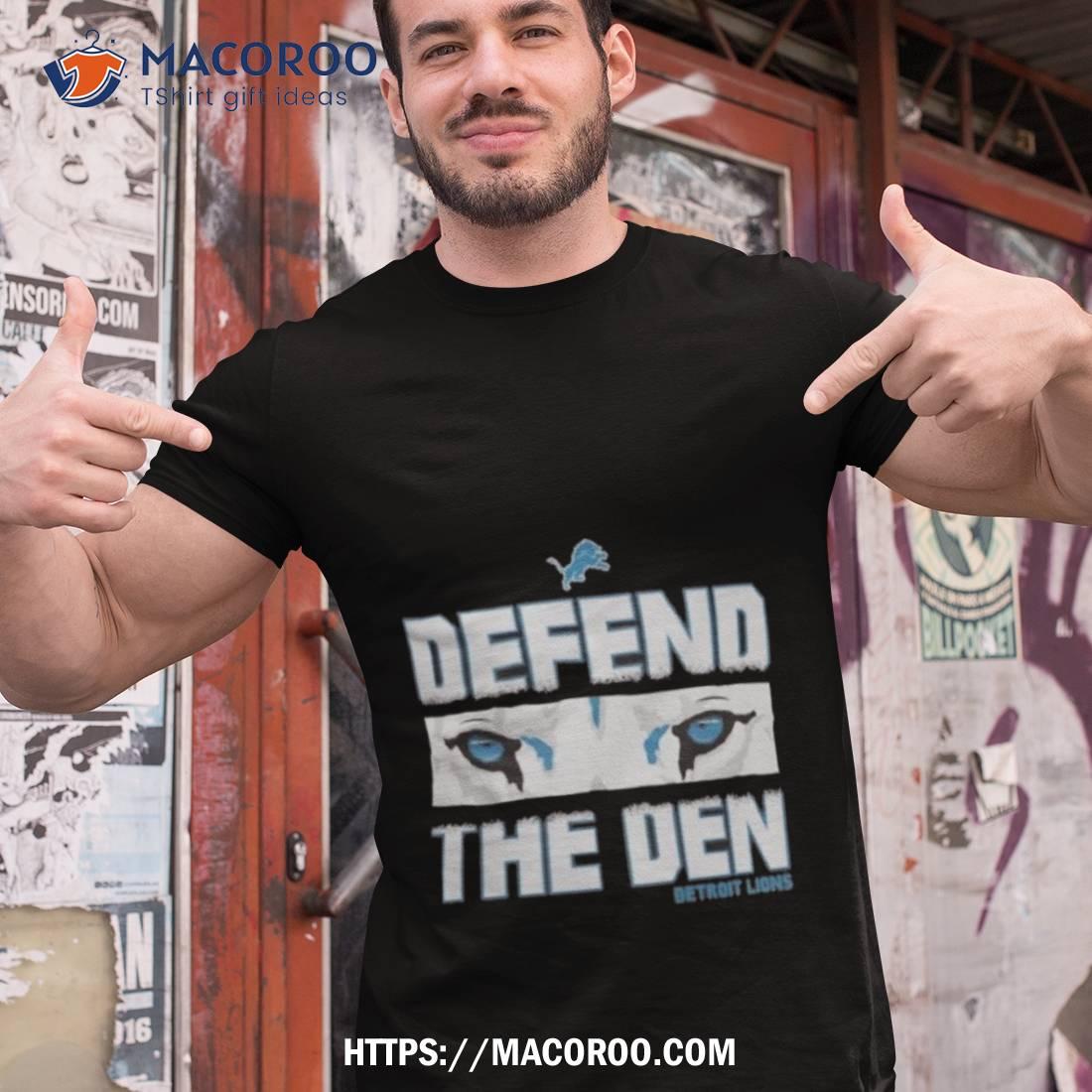 Detroit Lions Defend The Den Shirt Detroit Lions Defend The Den Shirt