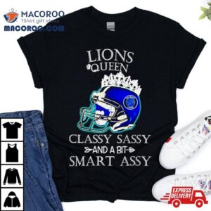 Detroit Lions Queen Classy Sassy And A Bit Smart Assy Helmet Shirt