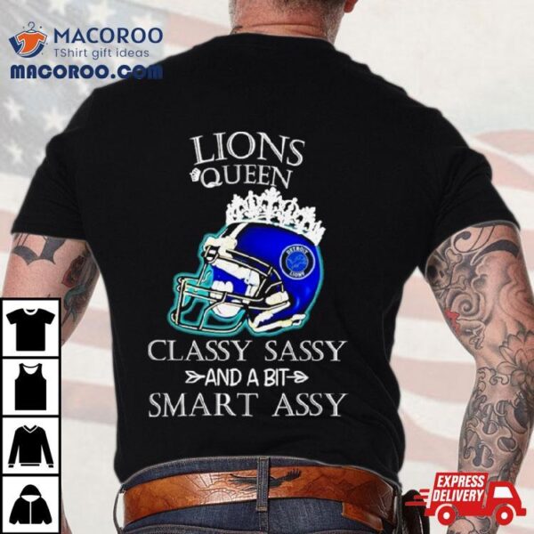 Detroit Lions Queen Classy Sassy And A Bit Smart Assy Helmet Shirt
