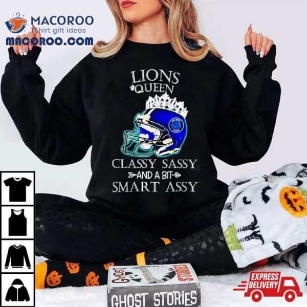 Detroit Lions Queen Classy Sassy And A Bit Smart Assy Helmet Shirt