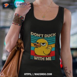 Don’t Duck With Me Vintage Shirt