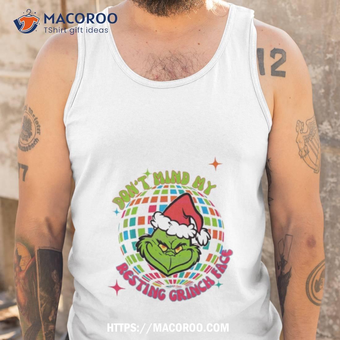 Dony Mind My Resting Grinch Face Disco Ball Shirt Dony Mind My Resting Grinch Face Disco Ball Shirt