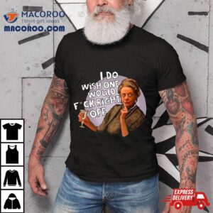 Dowager Countess Is Not The One Downton Abbey Shirt 2 Dowager Countess Is Not The One Downton Abbey Tshirt