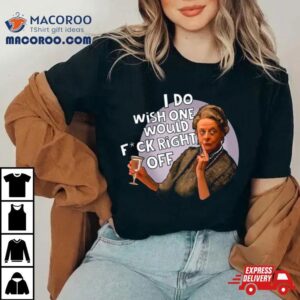 Dowager Countess Is Not The One Downton Abbey Shirt 4 Dowager Countess Is Not The One Downton Abbey Tshirt