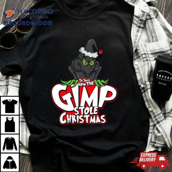 Dr Slave How The Gimp Stole Christmas Dr Seuss Shirt