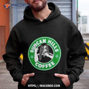 Duncan Hills Coffee Starbucks Parody Shirt