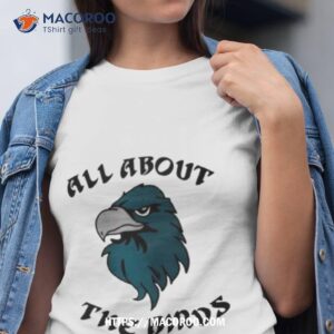 Eagles All About The Birds Shirt