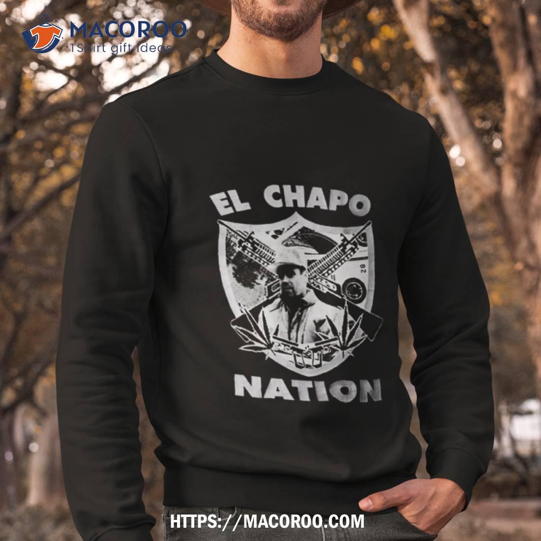 El Chapo Nation Shirt El Chapo Nation Shirt