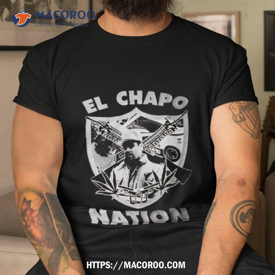 El Chapo Nation Shirt El Chapo Nation Shirt