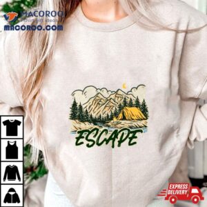 Escape To Nature Tshirt