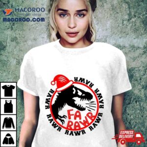 Fa Rawb T Rex Dinosaur Christmas Shirt