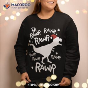 fa rawr t rex dinosaur christmas sweatshirt sweatshirt 2