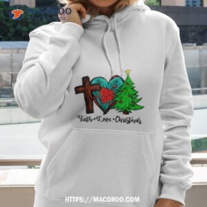 Faith Love Christmas Shirt