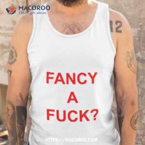 Fancy A Fuck Tank Top