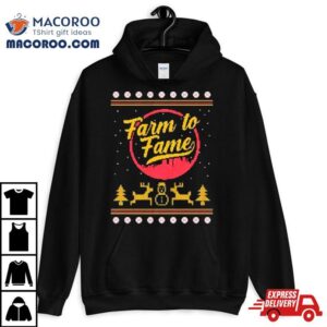 Farm To Fame Ugly Christmas Tshirt