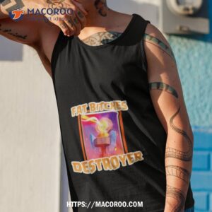 Fat Bitches Destroyer Shirt 3 Fat Bitches Destroyer Tank Top 1
