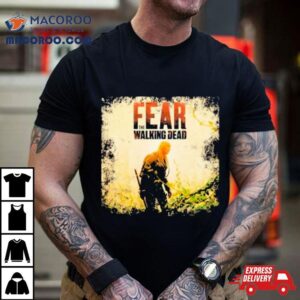 Fear The Walking Dead Shirt