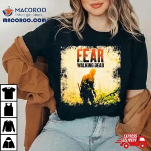 Fear The Walking Dead Tshirt