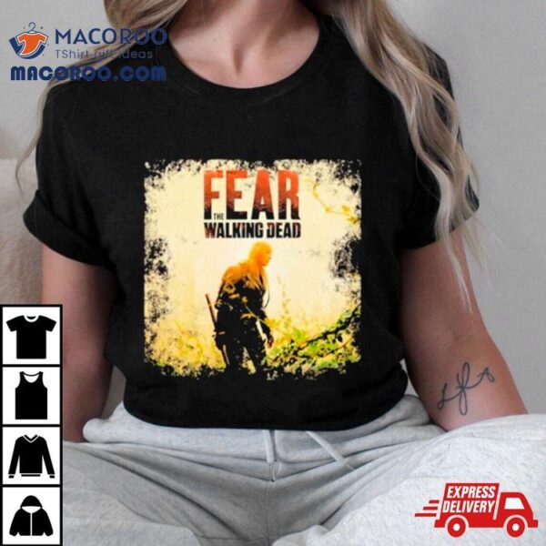 Fear The Walking Dead Shirt