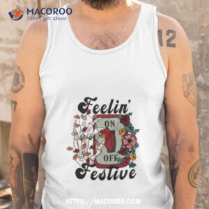 Feelin Festive Skeleton Christmas Lights Shirt 3 Feelin Festive Skeleton Christmas Lights Tank Top