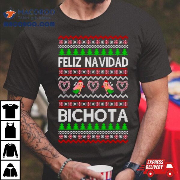 Feliz Navidad Bichota Ugly Christmas Shirt