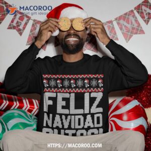 feliz navidad putos funny mexican ugly christmas party gift sweatshirt sweatshirt 3