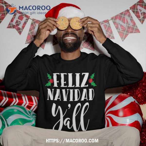 Feliz Navidad Y’all Mexican Merry Christmas Sweatshirt